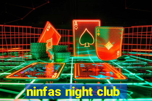 ninfas night club